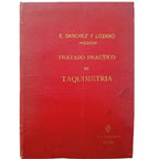 TRATADO PRÁCTICO DE TAQUIMETRÍA. Sánchez y Lozano, Eusebio
