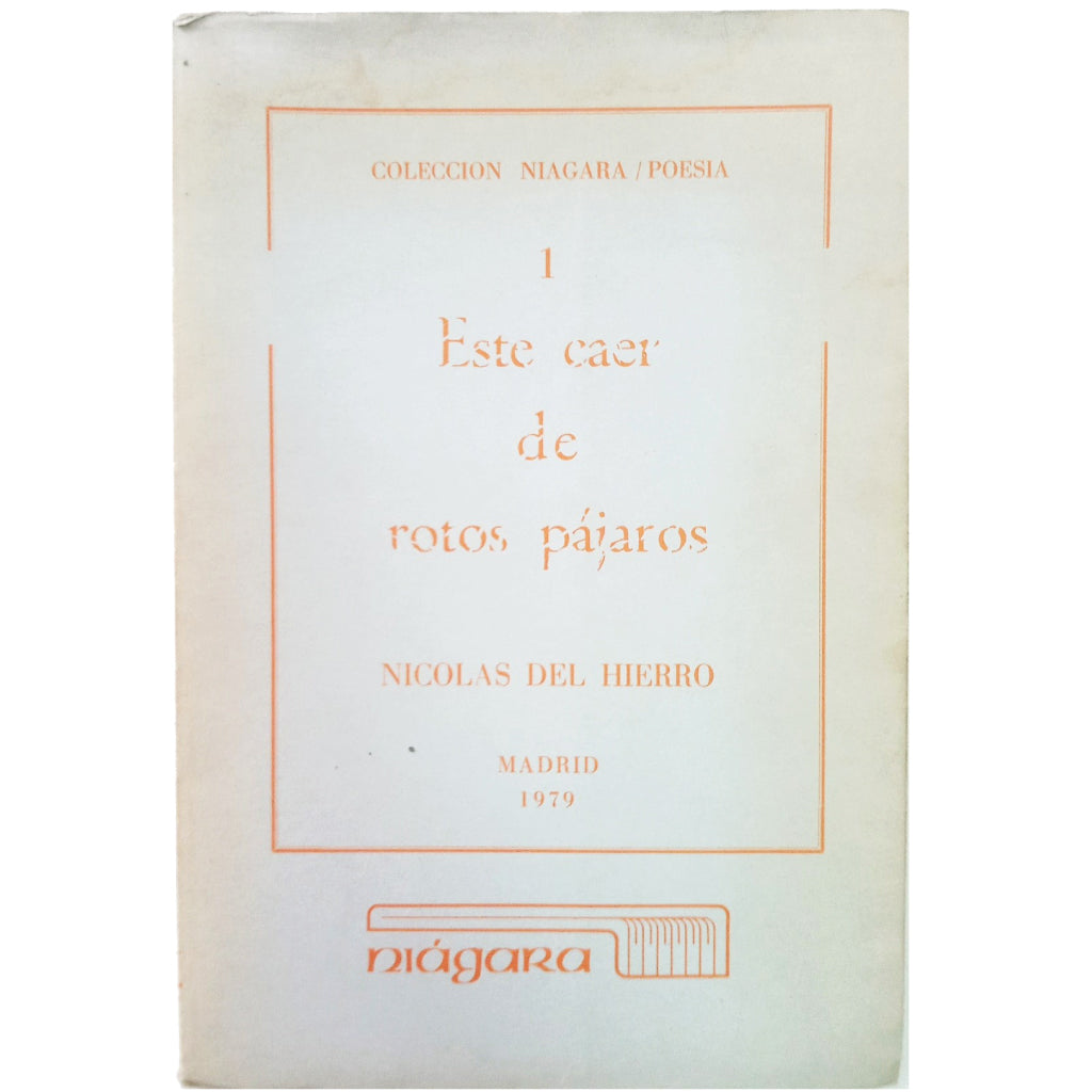 ESTE CAER DE ROTOS PÁJAROS. Hierro, Nicolás del (Dedicado)