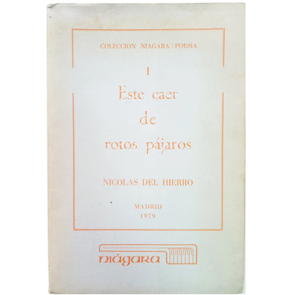 ESTE CAER DE ROTOS PÁJAROS. Hierro, Nicolás del (Dedicado)