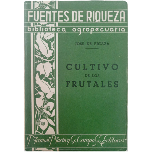 CULTIVO DE LOS FRUTALES. Picaza, José de