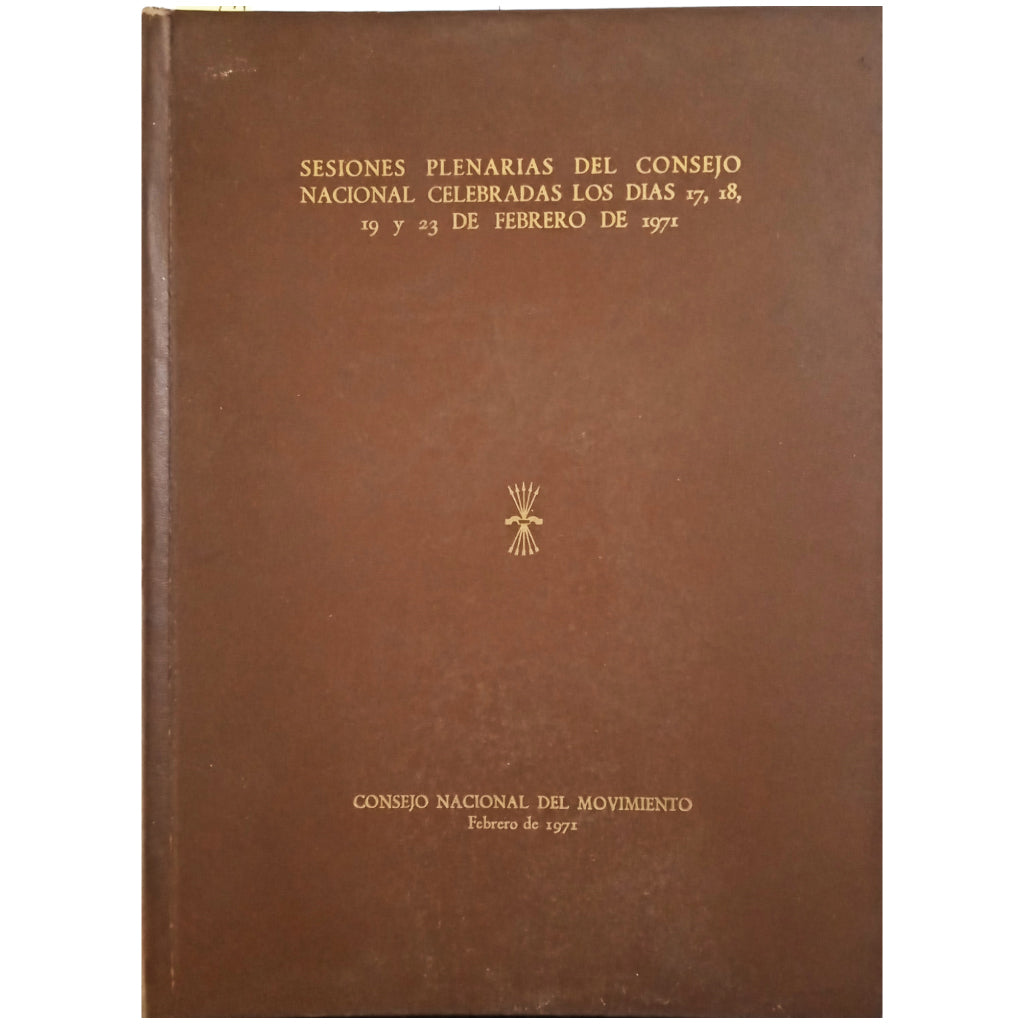 SESIONES PLENARIAS DEL CONSEJO NACIONAL CELEBRADAS LOS DIAS 17, 18, 19 Y 23 DE FEBRERO DE 1971