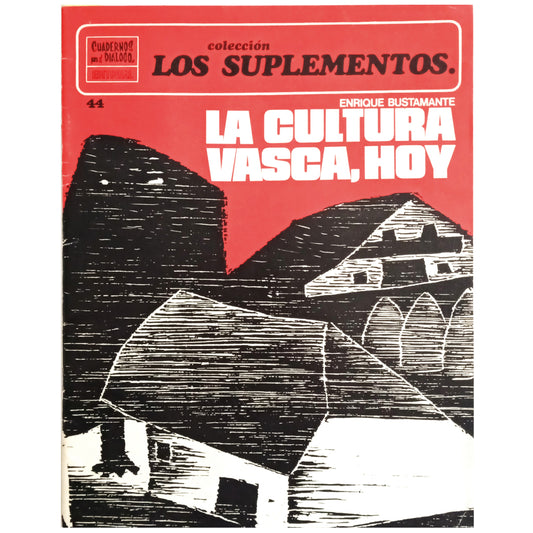 LOS SUPLEMENTOS Nº 44. LA CULTURA VASCA, HOY. Bustamante, Enrique