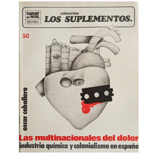 SUPPLEMENTS Nº 50: THE MULTINATIONALS OF PAIN. CHEMICAL INDUSTRY AND COLONIALISM IN SPAIN