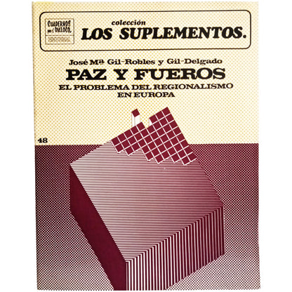 LOS SUPLEMENTOS Nº 48: PAZ Y FUEROS. EL PROBLEMA DEL REGIONALISMO EN EUROPA. Gil-Robles y Gil-Delgado, José María