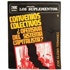 LOS SUPLEMENTOS Nº 47: CONVENIOS COLECTIVOS ¿OFENSIVA DEL SISTEMA CAPITALISTA?. Iglesias Fernández, José
