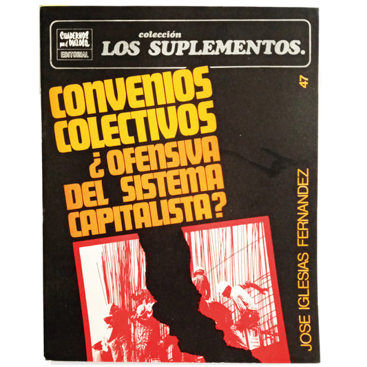 SUPPLEMENTS Nº 47: COLLECTIVE AGREEMENTS, OFFENSIVE OF THE CAPITALIST SYSTEM? Iglesias Fernandez, José