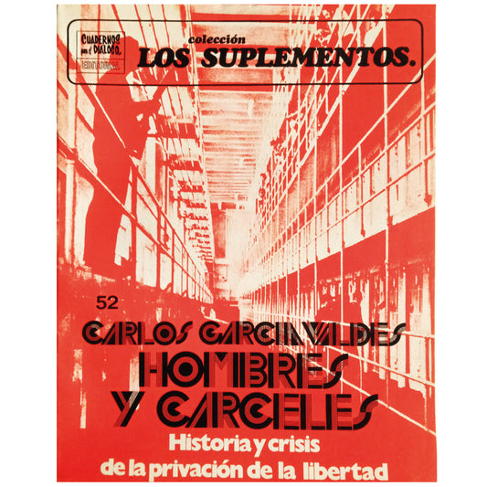 LOS SUPLEMENTOS Nº 52. HOMBRES Y CÁRCELES. HISTORIA Y CRISIS DE LA PRIVACIÓN DE LA LIBERTAD. García Valdés, Carlos