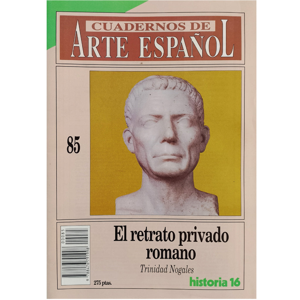 CUADERNOS DE ARTE ESPAÑOL Nº 85: EL RETRATO PRIVADO ROMANO. Nogales, Trinidad