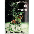PLANTAS DE INTERIOR. Guía Interflora