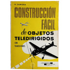 CONSTRUCCIÓN FÁCIL DE OBJETOS TELEDIRIGIDOS CON TRANSISTORES. Zamora, A.