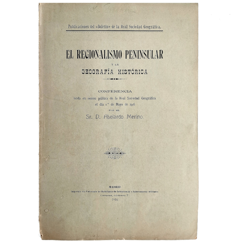 EL REGIONALISMO PENINSULAR Y LA GEOGRAFÍA HISTÓRICA. Merino, Abelardo (Dedicado)