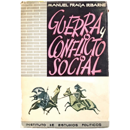 WAR AND SOCIAL CONFLICT. Fraga Iribarne, Manuel