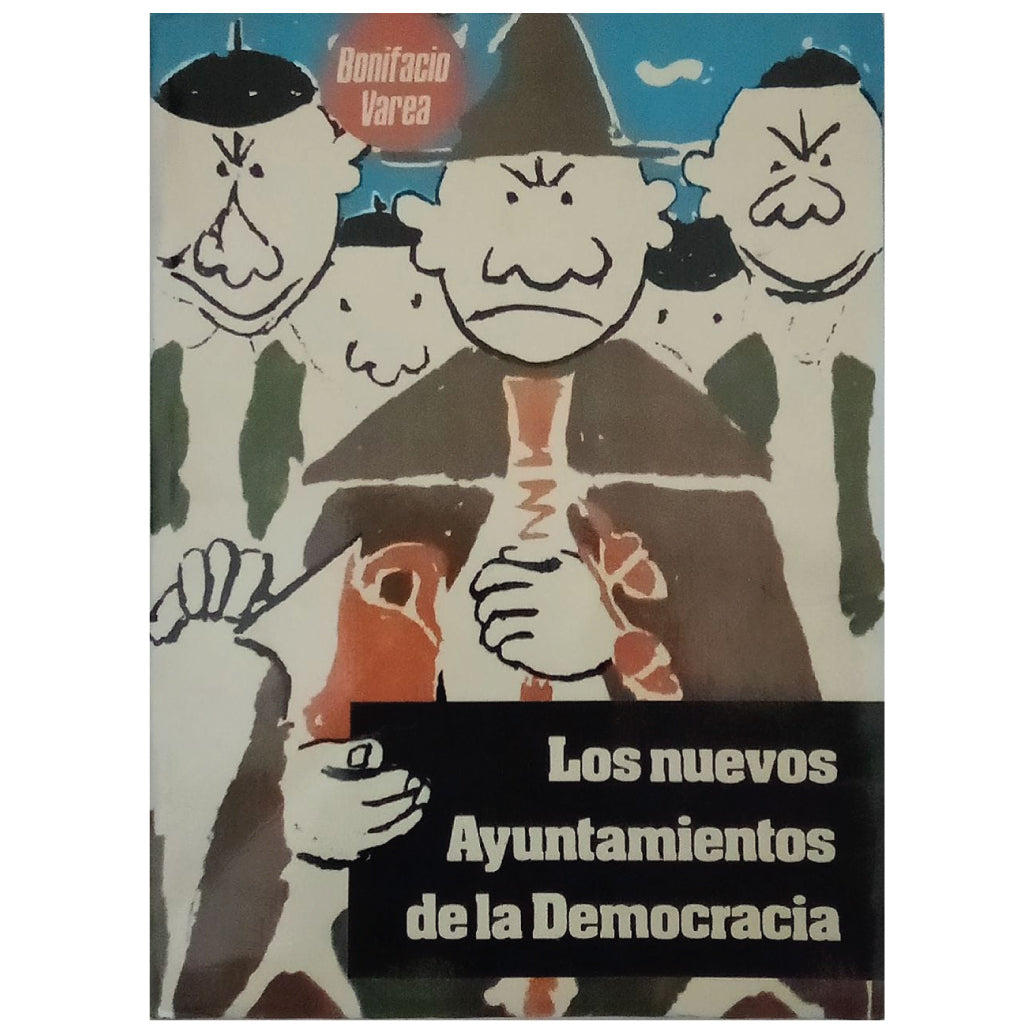 LOS NUEVOS AYUNTAMIENTOS DE LA DEMOCRACIA. Varea, Bonifacio
