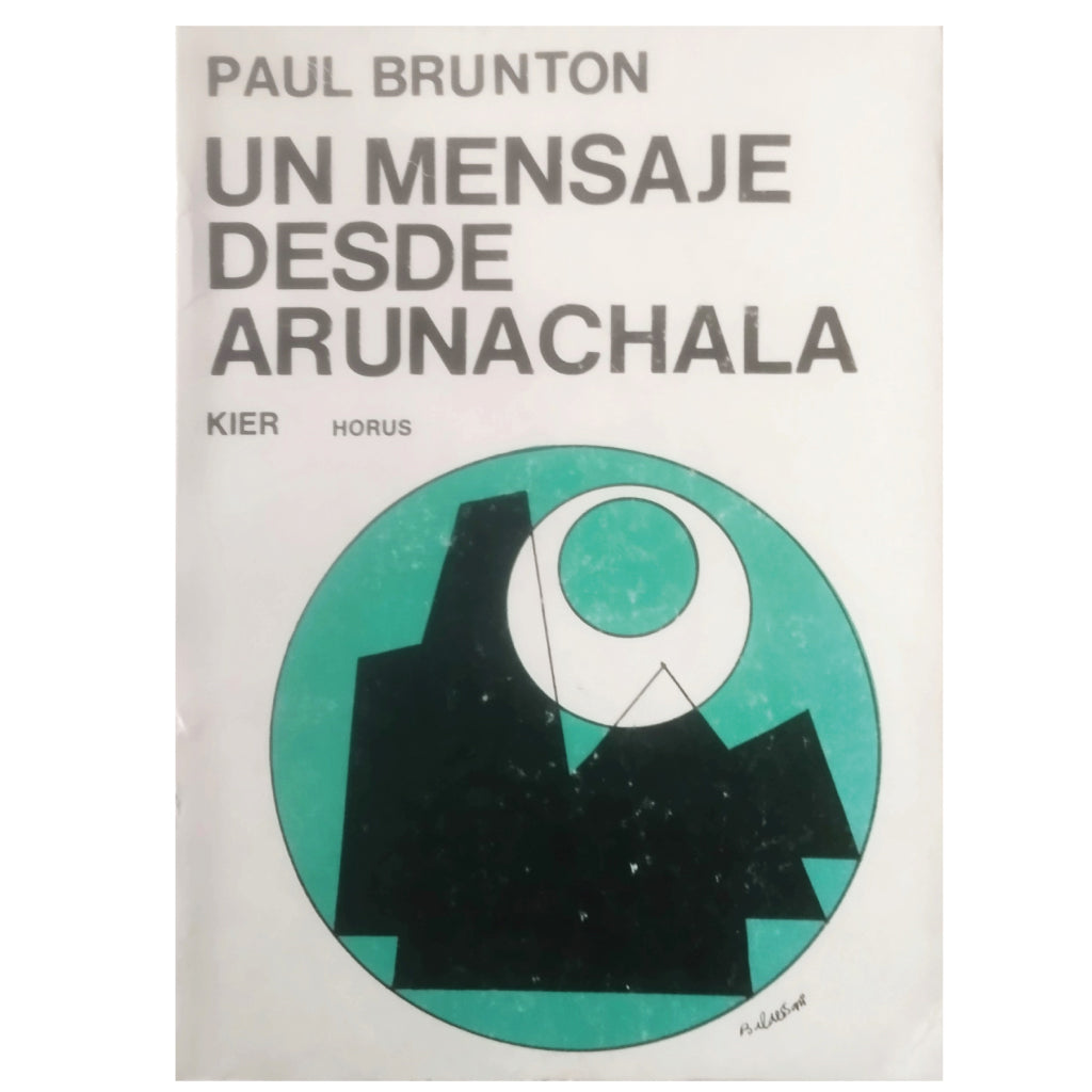 A MESSAGE FROM ARUNACHALA. Brunton, Paul