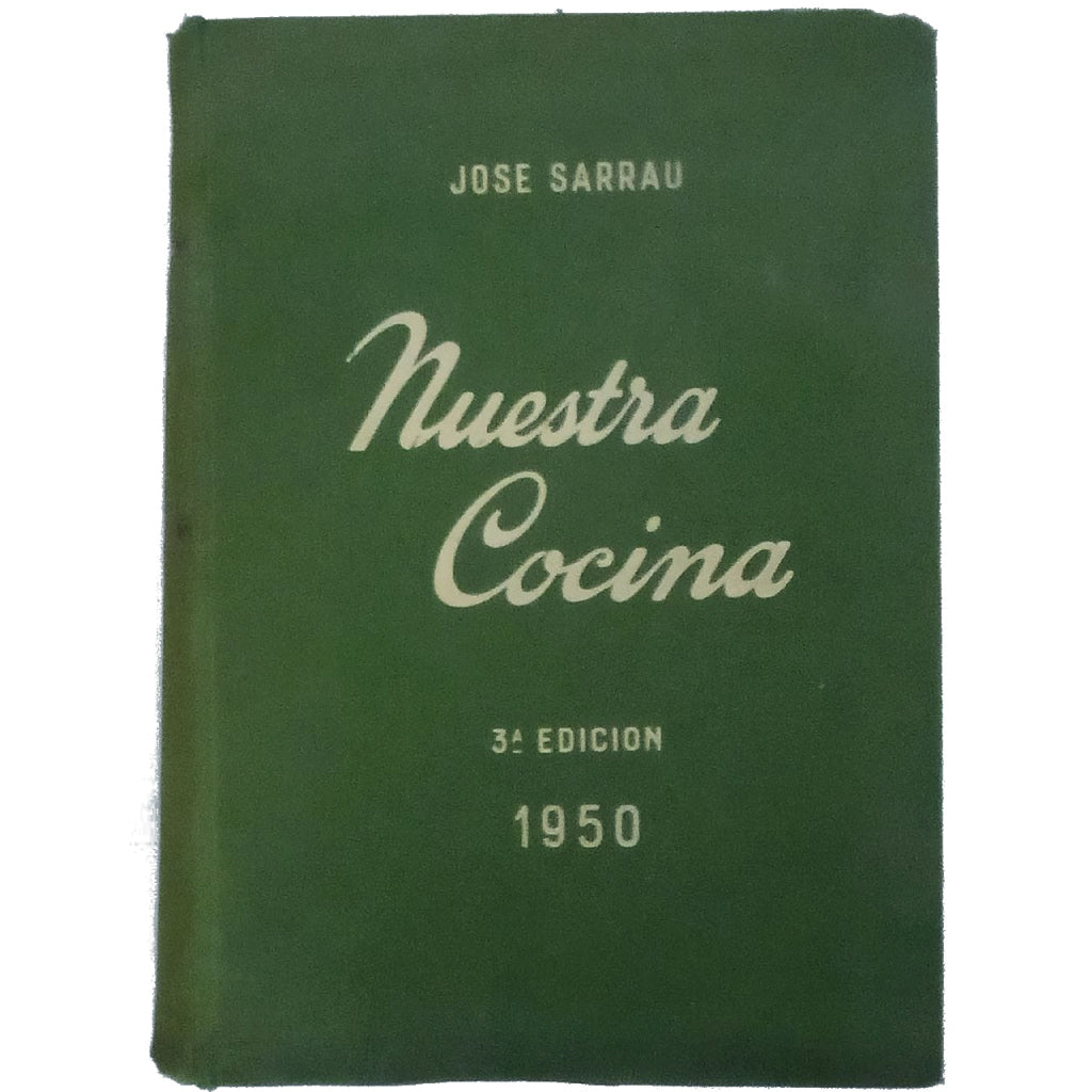 NUESTRA COCINA AL USO DE FAMILIAS. Sarrau, José