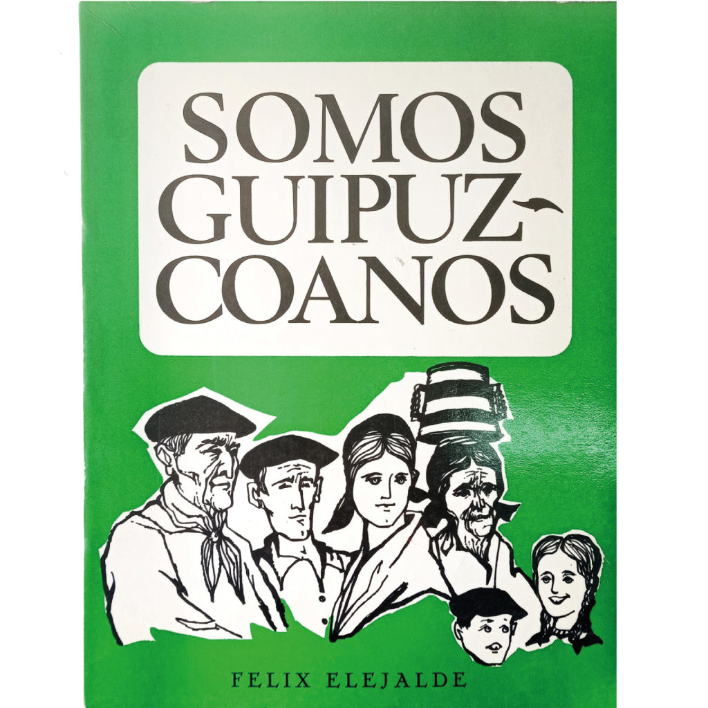 SOMOS GUIPUZCOANOS. Elejalde, Félix