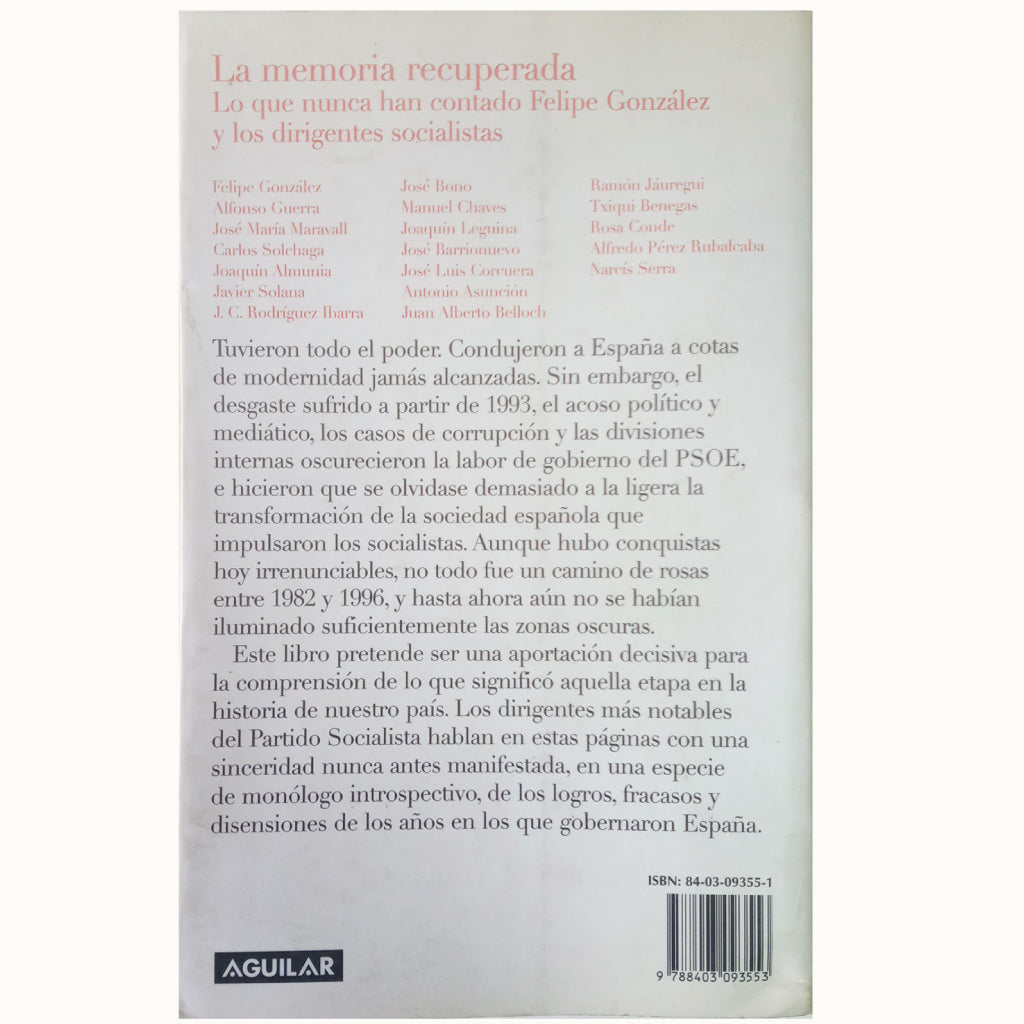 THE RECOVERED MEMORY. What Felipe González and the socialist leaders have never told. Iglesias, María Antonia (Dedicated) 