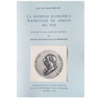 LA SOCIEDAD ECONÓMICA MATRITENSE DE AMIGOS DEL PAÍS ( PÁGINAS DE UNA GLORIOSA HISTORIA)