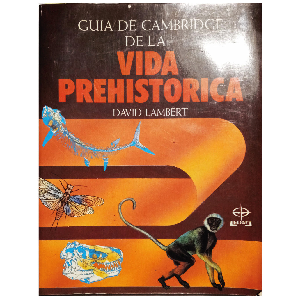 GUÍA DE CAMBRIDGE DE LA VIDA PREHISTÓRICA. Lambert, David