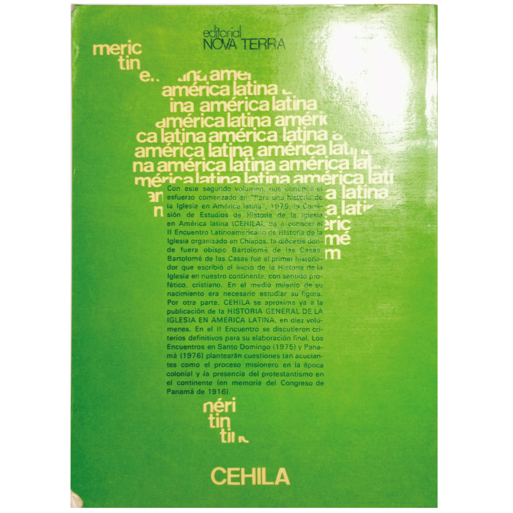 BARTOLOMÉ DE LAS CASAS (1474 - 1974) AND HISTORY OF THE CHURCH IN LATIN AMERICA. Commission for Studies on the History of the Church in Latin America (CEHILA)