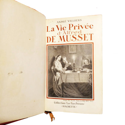 LA VIE PRIVÉE D'ALFRED DE MUSSET. Villiers, André