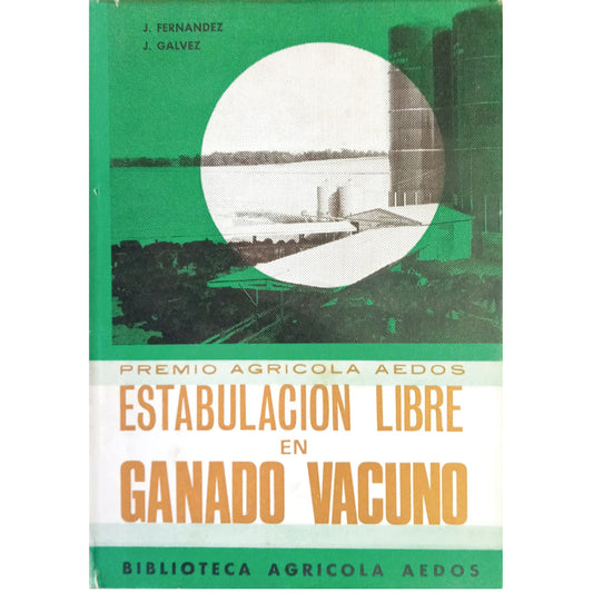 ESTABULACIÓN LIBRE EN GANADO VACUNO. Fernández Carmona, Julio / Gálvez Morros, Juan