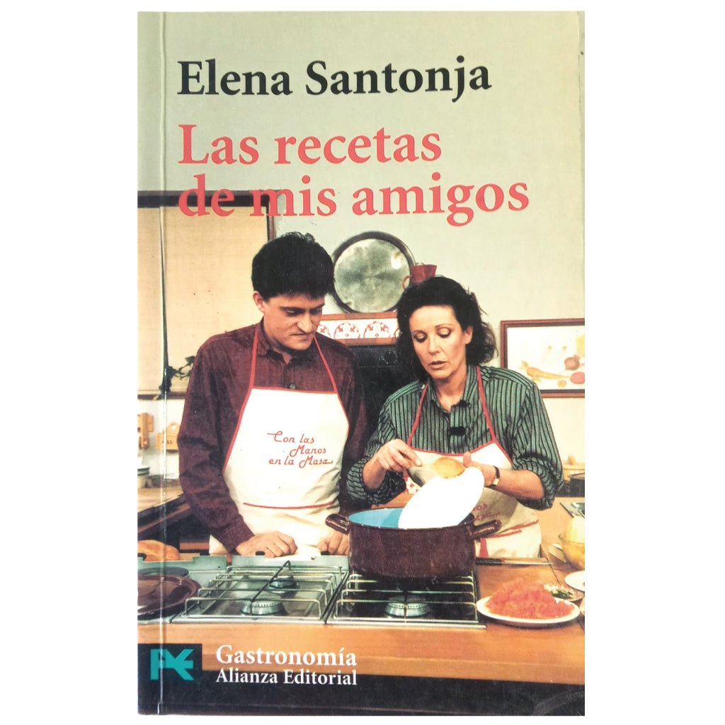 LAS RECETAS DE MIS AMIGOS. Santonja, Elena