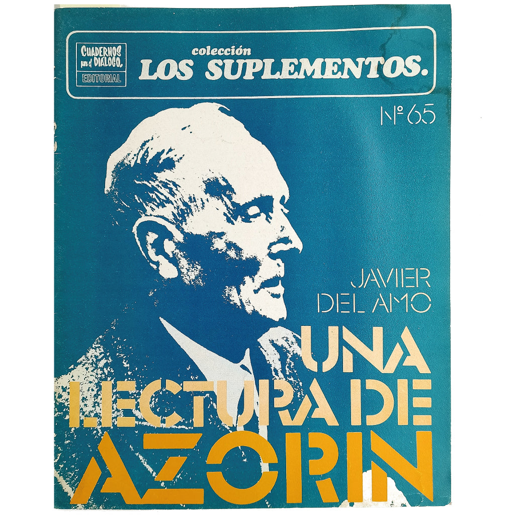 LOS SUPLEMENTOS Nº 65: UNA LECTURA DE AZORÍN. Amo, Javier del