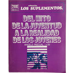 LOS SUPLEMENTOS Nº 39: DEL MITO DE LA JUVENTUD A LA REALIDAD DE LOS JÓVENES. Pascual, Angels