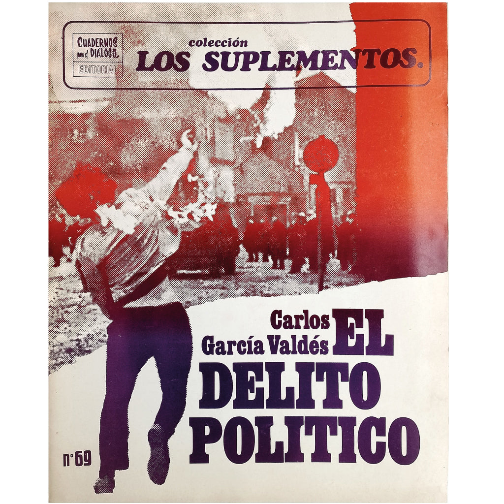 LOS SUPLEMENTOS Nº 69: EL DELITO POLÍTICO. García Valdés, Carlos