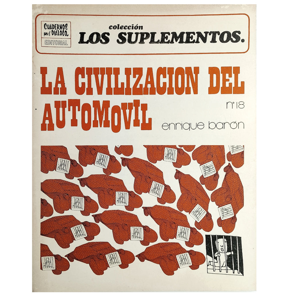 LOS SUPLEMENTOS Nº 18: LA CIVILIZACIÓN DEL AUTOMÓVIL. Barón, Enrique