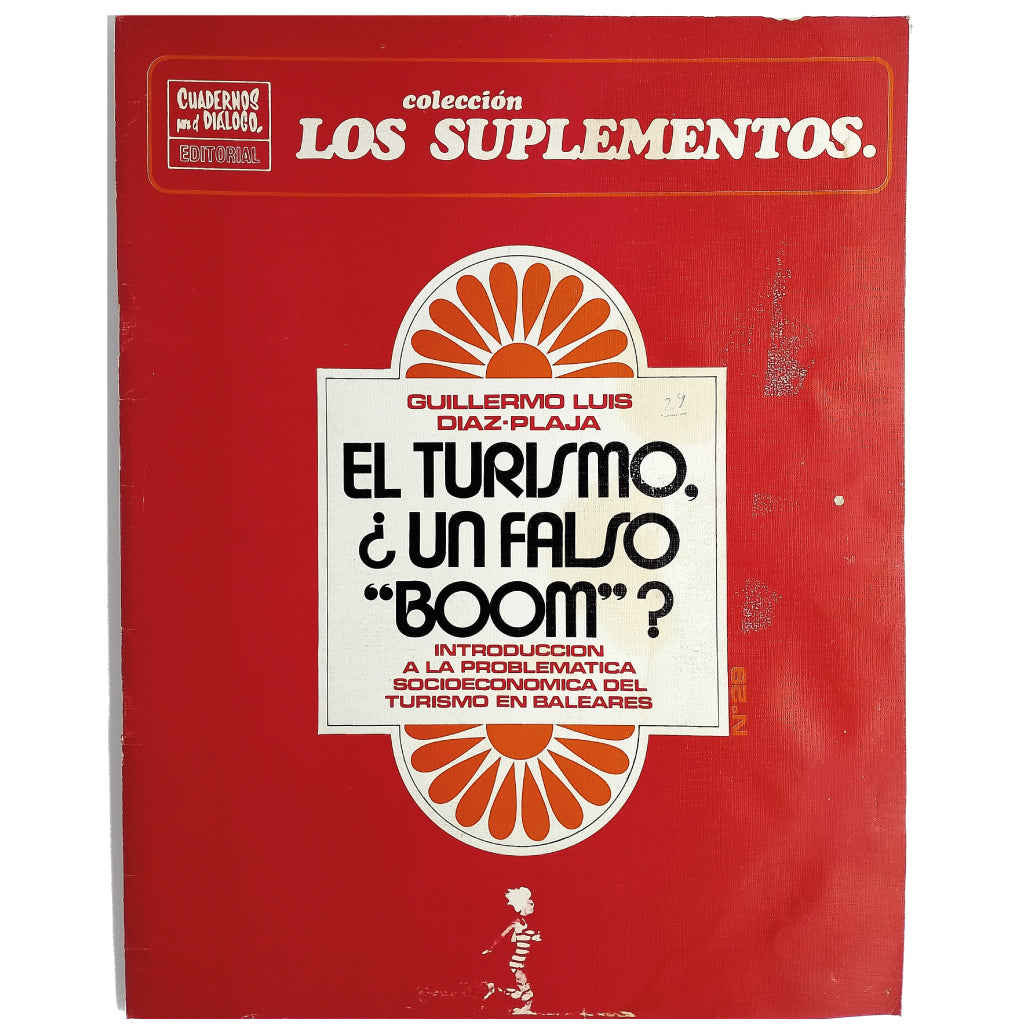 LOS SUPLEMENTOS Nº 29: EL TURISMO, UN FALSO BOOM. Díaz-Plaja, Guillermo