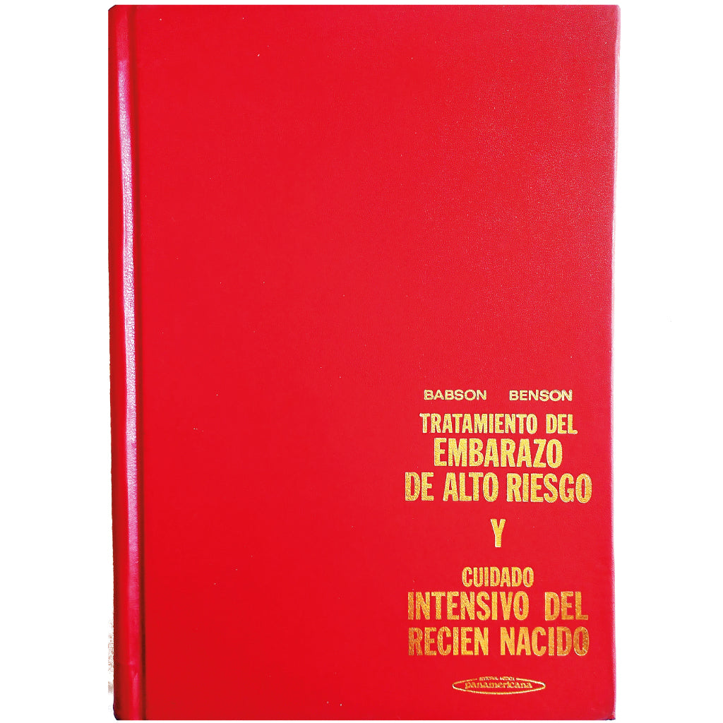 TRATAMIENTO MÉDICO DEL EMBARAZO DE ALTO RIESGO Y CUIDADO INTENSIVO DEL RECIÉN NACIDO