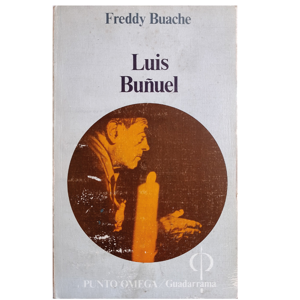 LUIS BUÑUEL. Buache, Freddy