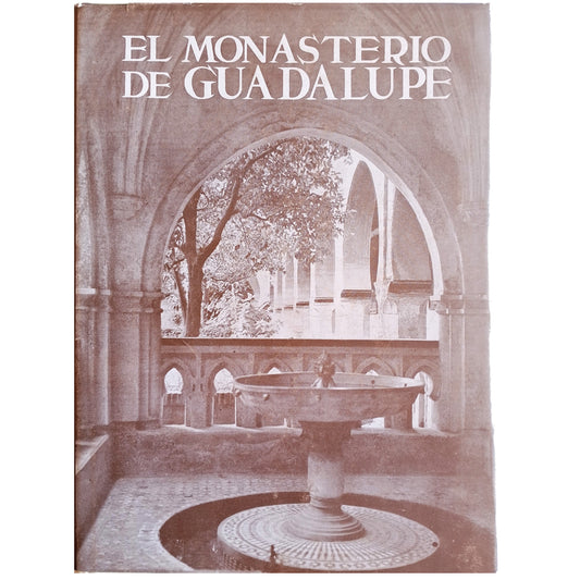 EL MONASTERIO DE GUADALUPE. Callejo, Carlos