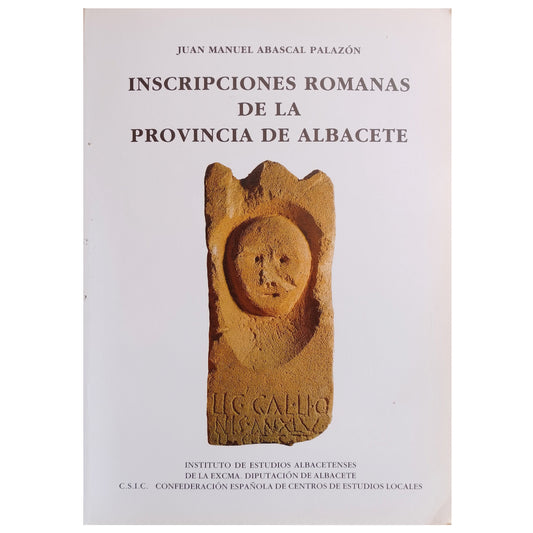 INSCRIPCIONES ROMANAS DE LA PROVINCIA DE ALBACETE. Abascal Palazón, Juan Manuel