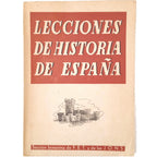 LECCIONES DE HISTORIA DE ESPAÑA. Sección femenina de F.E.T. y de las J.O.N.S.