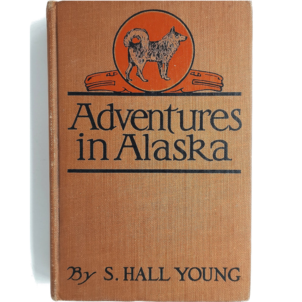ADVENTURES IN ALASKA. Hall Young, S.