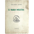 EL TRABAJO INTELECTUAL. Aunós, Eduardo