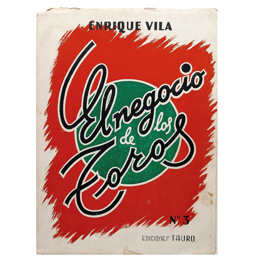EL NEGOCIO DE LOS TOROS. Vila, Enrique