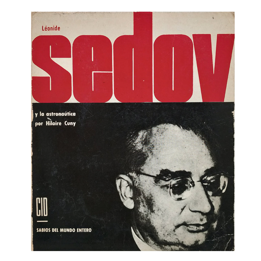 LEÓNIDAS SEDOV Y LA ASTRONÁUTICA. Cuny, Hilaire