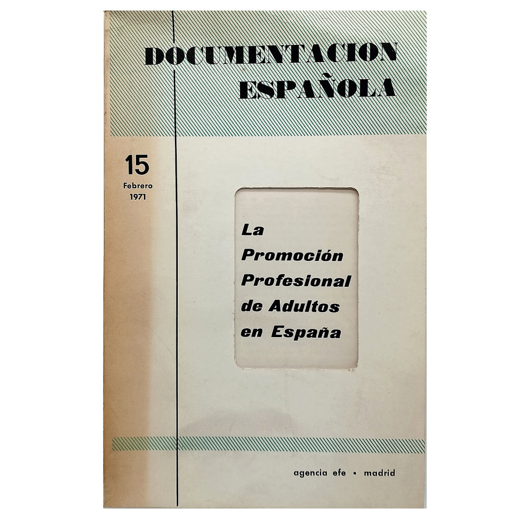 DOCUMENTACIÓN ESPAÑOLA Nº 15: LA PROMOCIÓN PROFESIONAL DE ADULTOS EN ESPAÑA