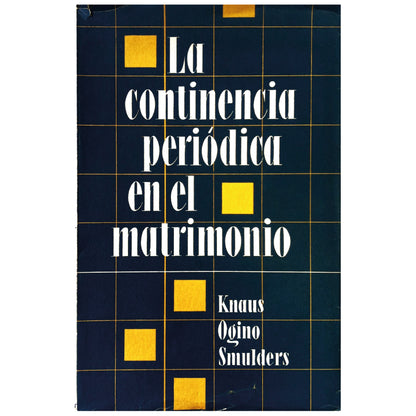 PERIODIC CONTINENCE IN MARRIAGE. According to the principles of Knaus, Ogino and Smulders. Krempel, A.