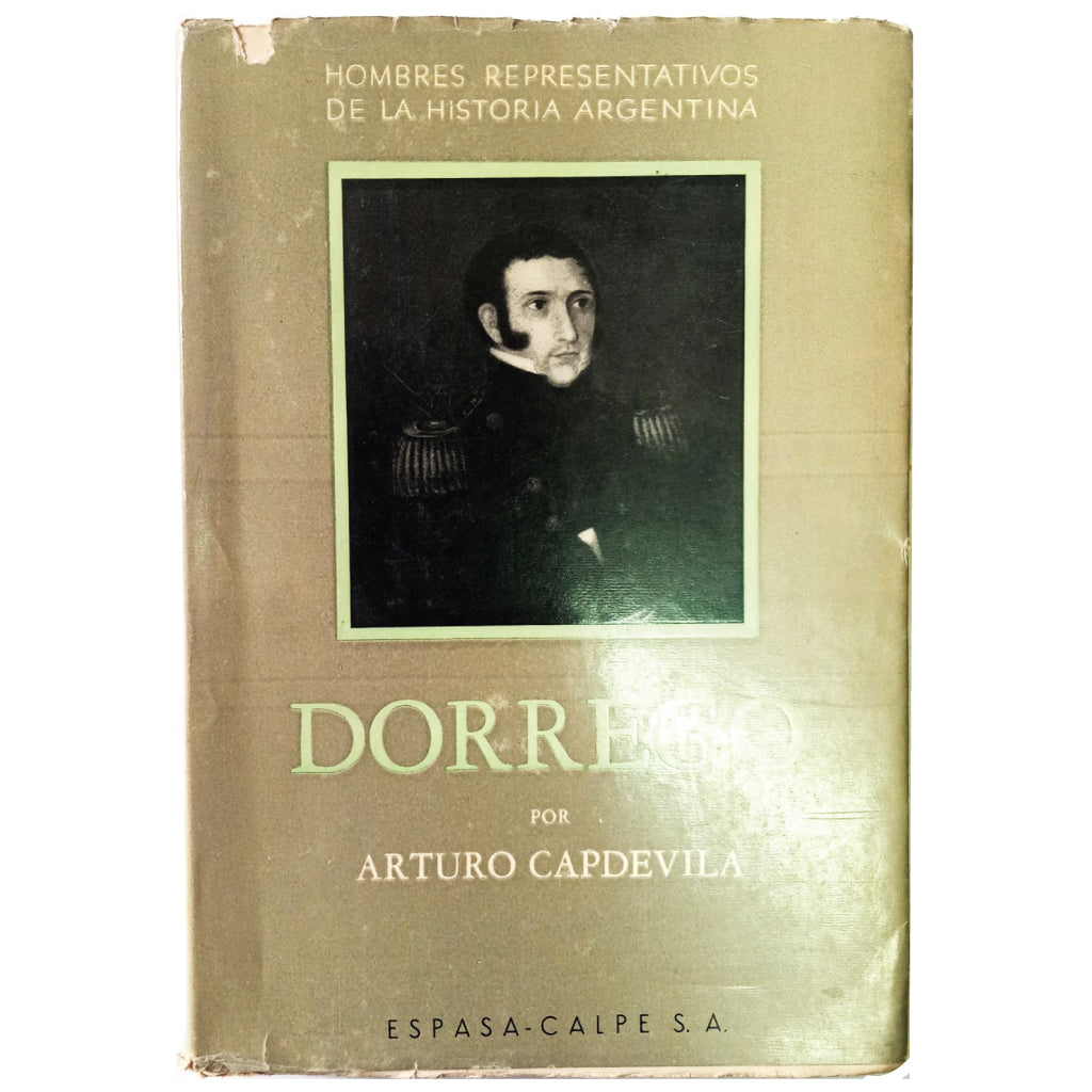 HISTORIA DE DORREGO. Capdevila, Arturo