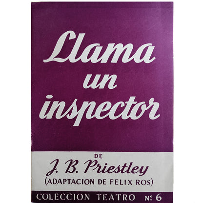 LLAMA UN INSPECTOR. Priestley, J. B. (Adaptación de Félix Ros)