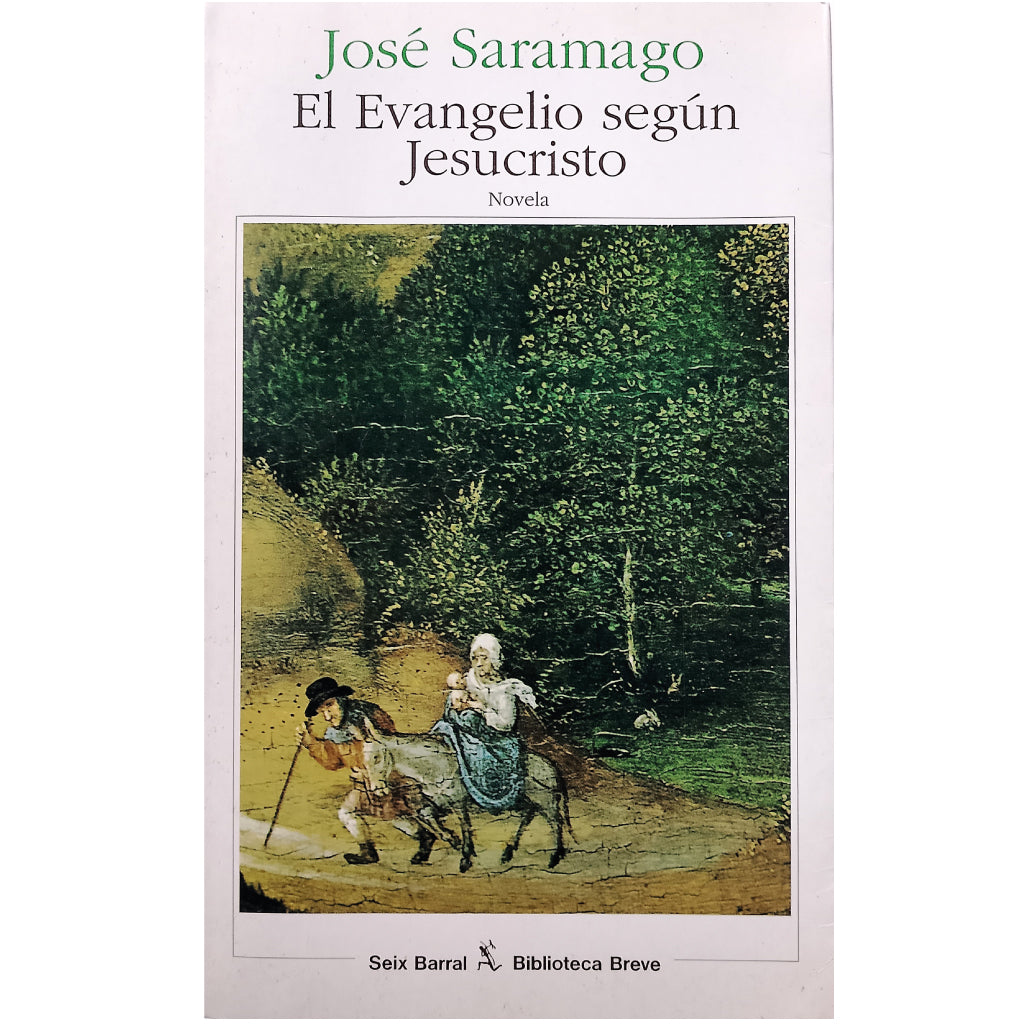 EL EVANGELIO SEGÚN JESUCRISTO. Saramago, José