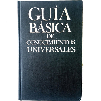 GUÍA BÁSICA DE CONOCIMIENTOS UNIVERSALES. Varios Autores