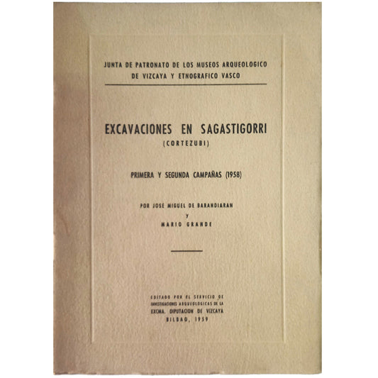 EXCAVACIONES EN SAGASTIGORRI (CORTEZUBI). Primera y Segunda Campañas (1958)