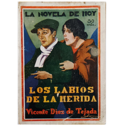 LA NOVELA DE HOY Nº 252: LOS LABIOS DE LA HERIDA. Díez de Tejada, Vicente