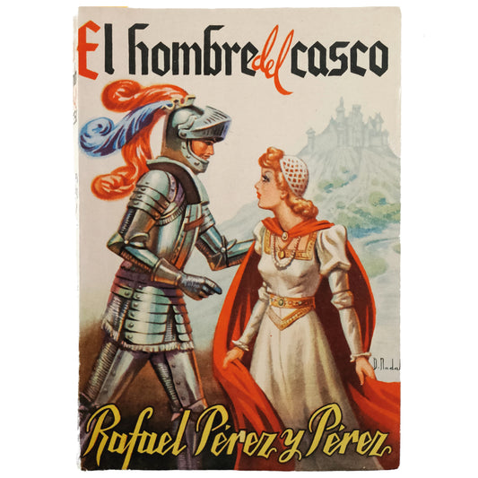 EL HOMBRE DEL CASCO. Pérez y Pérez, Rafael